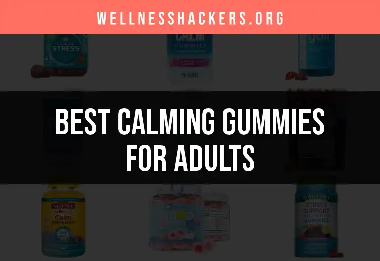 17 Delicious Calming Gummies for Adults to Soothe Stress featured