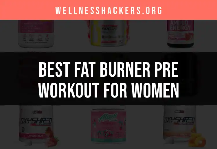 19 Top Fat Burner Pre Workout Picks for Women featured