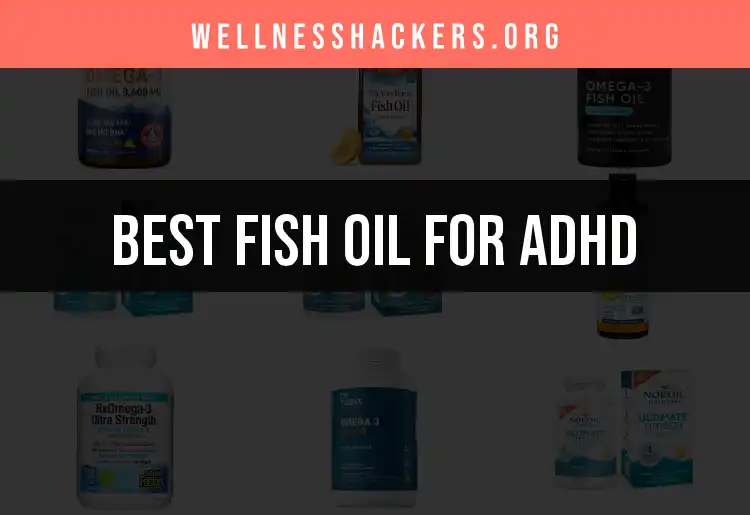 17 Top Fish Oil Supplements for ADHD Powerhouse featured