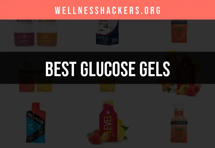 11 Glucose Gels for Fast Energy Boosts