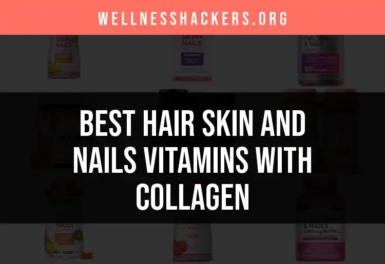 18 Best Hair Skin and Nails Vitamins with Collagen featured