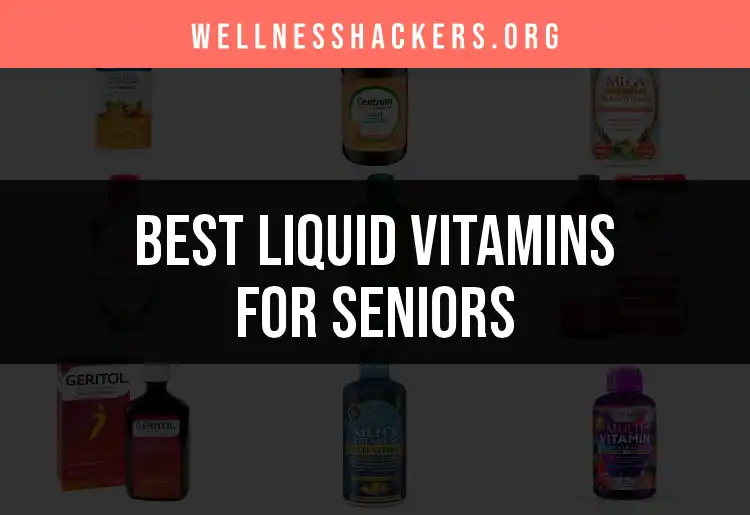 14 Liquid Vitamins for Seniors: The Ultimate Guide
