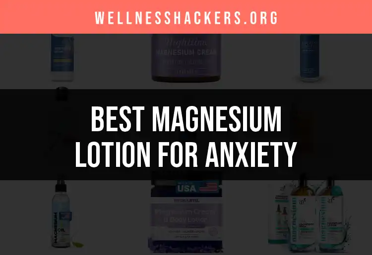 19 Magnesium Lotions for Anxiety That Truly Work featured
