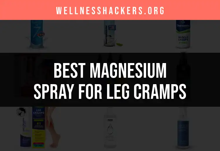 Top 18 Magnesium Sprays for Leg Cramps