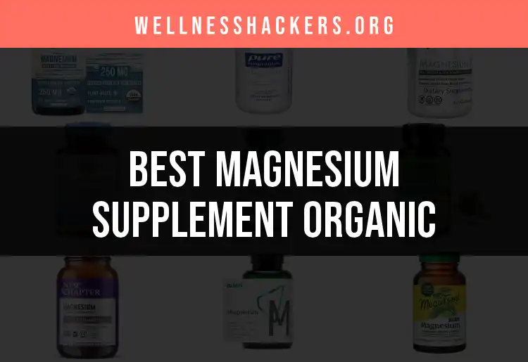 15 Organic Magnesium Supplements That Truly Deliver