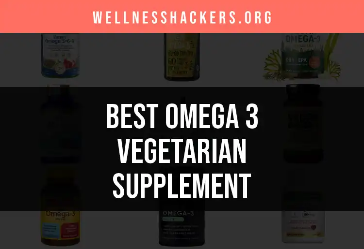 18 Top Vegetarian Omega 3 Supplements for Optimal Health featured