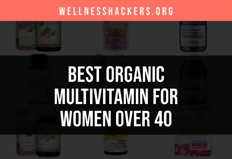 17 Top Organic Multivitamins for Women Over 40