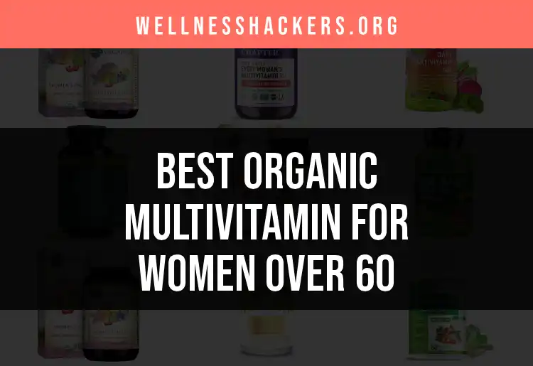 Top 17 Organic Multivitamins for Women Over 60 featured