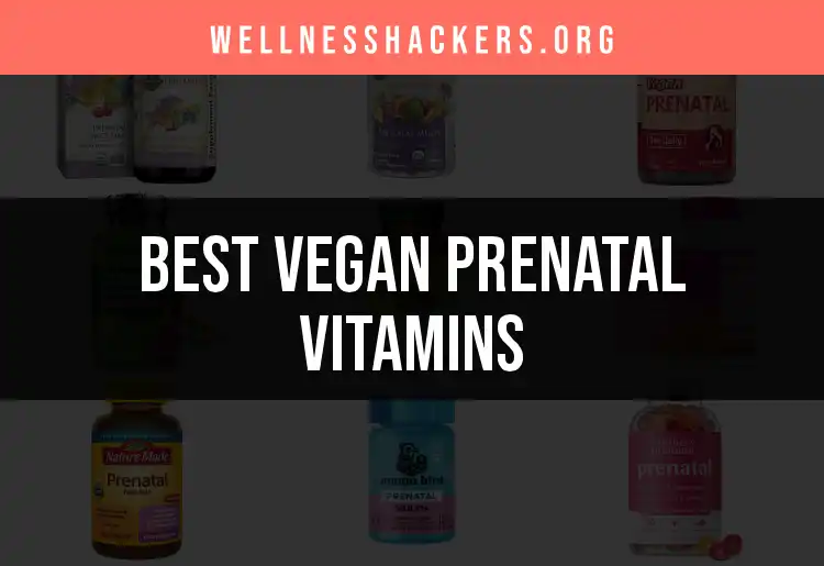 19 Vibrant Vegan Prenatal Vitamins to Boost Your Pregnancy featured