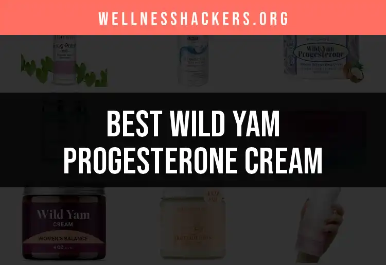 15 Wild Yam Progesterone Creams That Shine featured